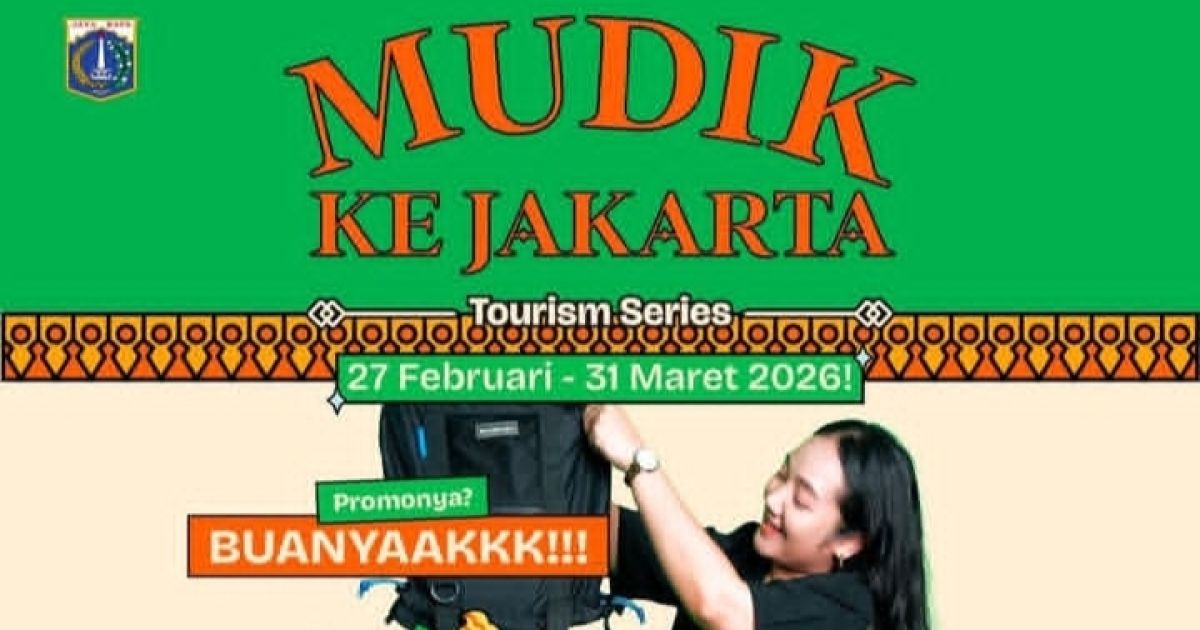Gebrakan Baru Pemprov DKI: Program Mudik ke Jakarta, Tawarkan Wisata Diskon Hingga 80 Persen