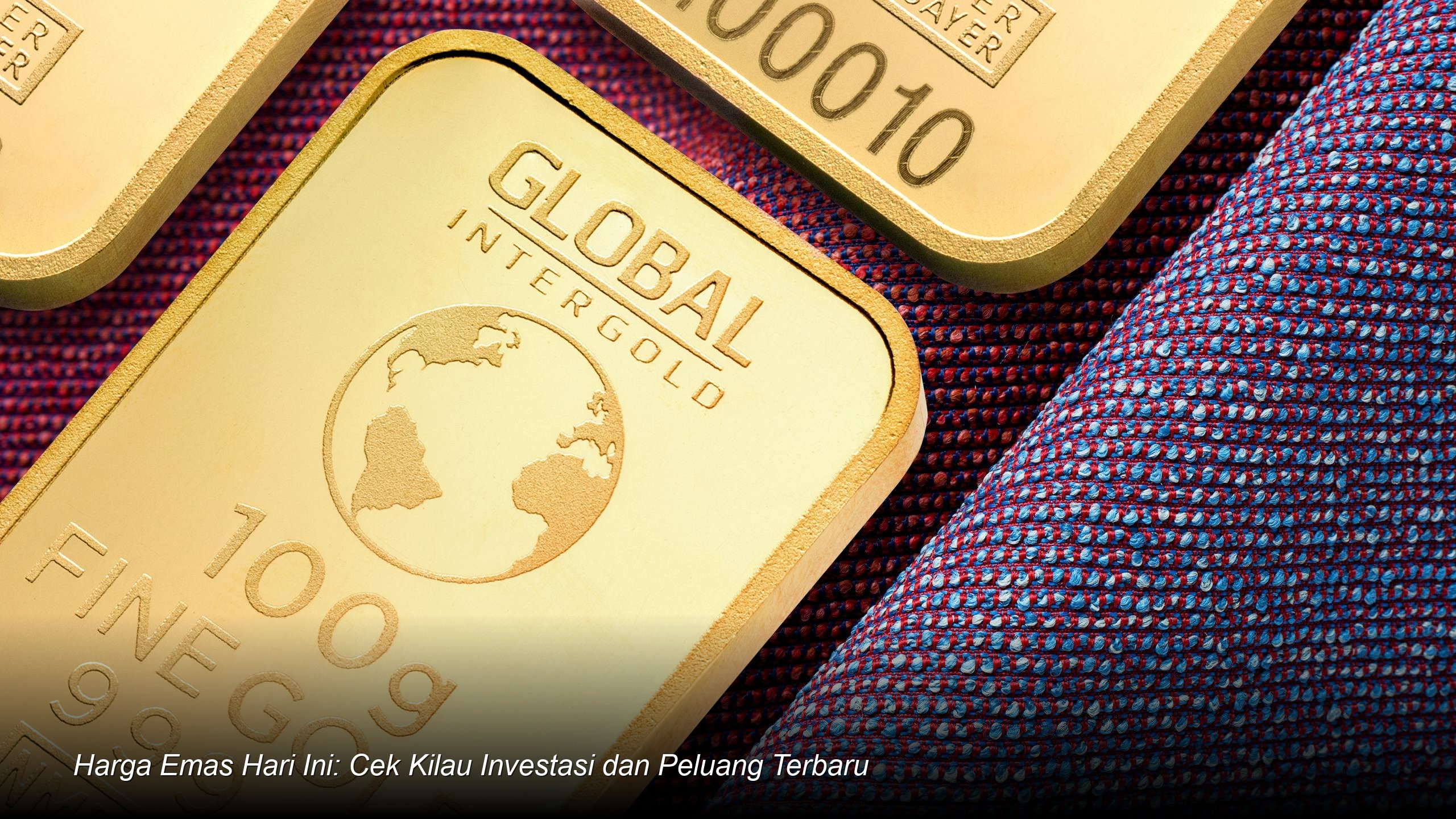 Harga Emas Hari Ini: Cek Kilau Investasi dan Peluang Terbaru