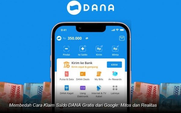 Ilustrasi visual yang menunjukkan perbandingan antara ikon dompet digital DANA dan logo Google dengan tanda tanya besar untuk melambangkan pembahasan mitos dan fakta.
