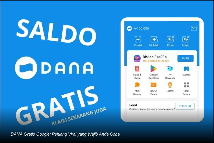 DANA Gratis Google: Peluang Viral yang Wajib Anda Coba